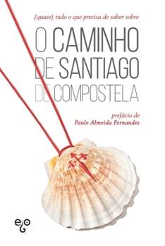 Paperback (quase) tudo o que precisa de saber sobre o Caminho de Santiago de Compostela [Portuguese] Book