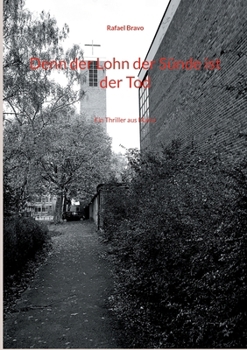 Paperback Denn der Lohn der Sünde ist der Tod: Ein Thriller aus Mainz [German] Book