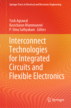 Hardcover Interconnect Technologies for Integrated Circuits and Flexible Electronics Book