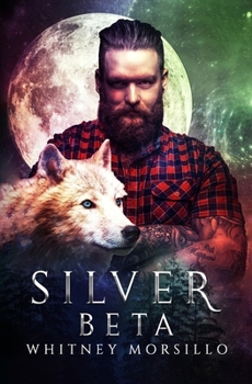 Paperback Silver Beta: A New Adult Paranormal Romance Book