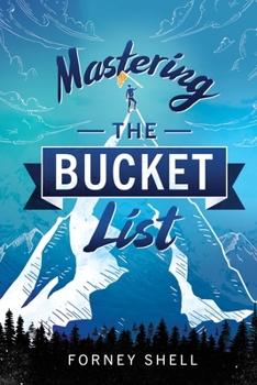 Paperback Mastering the Bucket List: From Planning to Action Book