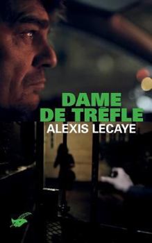 Dame De Coeur -Dame De Pique -Dame De Carreau -Dame De Trefle - Book #4 of the Les Dames