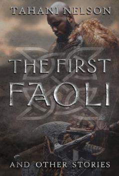 Paperback The First Faoli and Other Stories: A Faoii Chronicles Anthology Book