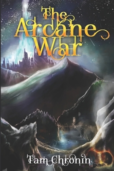 The Arcane War - Book #2 of the Godslayers