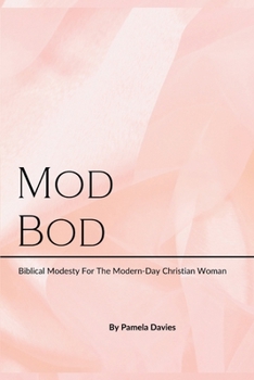 ModBod: Biblical Modest For The Modern-Day Christian Woman