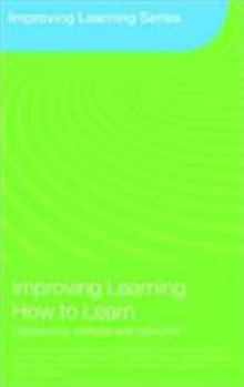 Paperback Improving Learning How to Learn: Classrooms, Schools and Networks Book