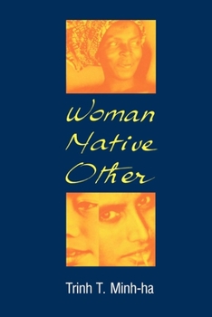 Paperback Woman, Native, Other: Writing Postcoloniality and Feminism Book