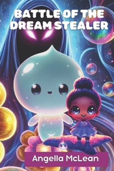 Battle of the Dream Stealer: Bubble World (The Bubble People and Bubble World)