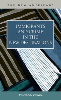 Hardcover Immigrants and Crime in the New Destinations Book