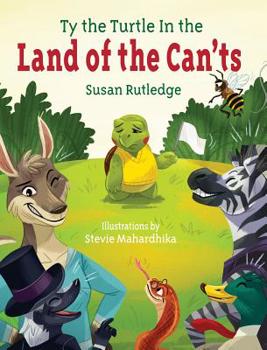 Hardcover Ty the Turtle In the Land of the Can'ts Book