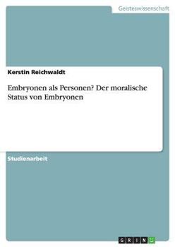 Paperback Embryonen als Personen? Der moralische Status von Embryonen [German] Book