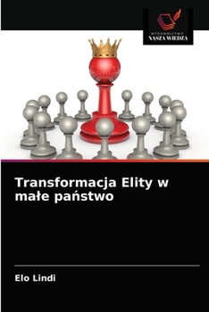 Paperback Transformacja Elity w male państwo [Polish] Book