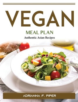 Paperback Vegan Meal Plan: Authentic Asian Recipes Book