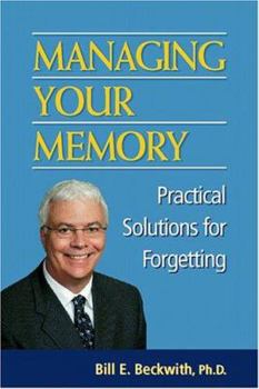 Paperback Managing Your Memory: Practical Solutions for Forgetting Book