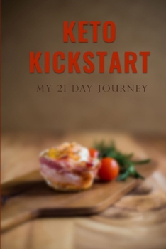 Paperback Keto Kickstart: My 21 Day Journey Book