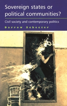 Paperback Sovereign States or Political Communities?: Civil Society and Contemporary Politics Book