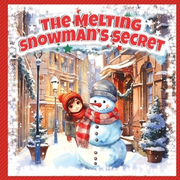 Paperback The Melting Snowman's Secret Book