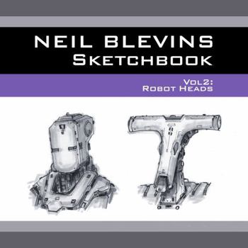 Paperback Neil Blevins Sketchbook Vol 2: Robot Heads Book