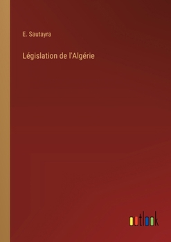 Paperback Législation de l'Algérie [French] Book
