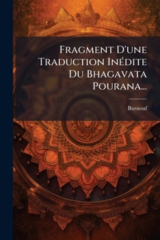 Paperback Fragment D'une Traduction Inédite Du Bhagavata Pourana... [French] Book