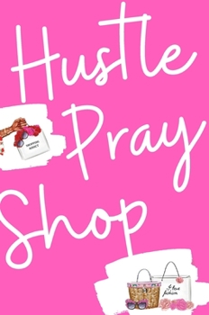 Hardcover Hustle, Pray & Shop Journal Book