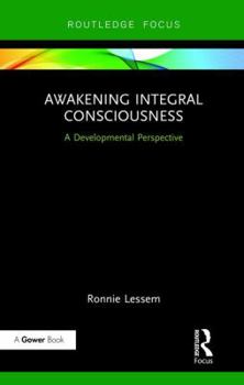 Hardcover Awakening Integral Consciousness: A Developmental Perspective Book