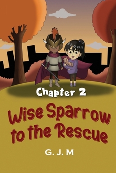Paperback Wise Sparrow to the Rescue: Adam and Lily Book