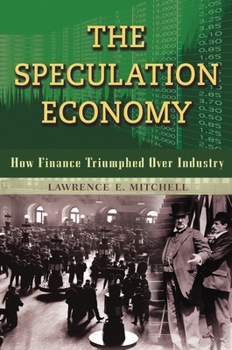 Hardcover The Speculation Economy: How Finance Triumphed Over Industry Book