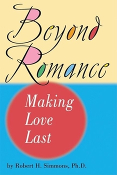 Paperback Beyond Romance: Making Love Last Book