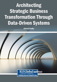 Paperback Architecting Strategic Business Transformation Through Data-Driven Systems Book