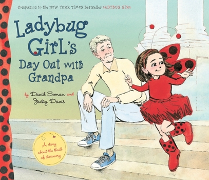 Ladybug Girl's Day Out with Grandpa - Book  of the Ladybug Girl