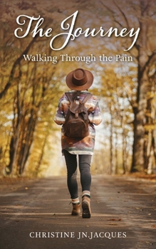 Paperback The Journey: Walking Through the Pain Book
