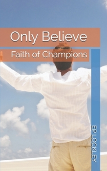 Paperback Only Believe: Faith of Champions Book
