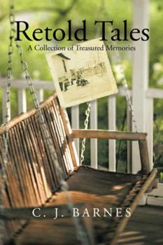 Retold Tales: A Collection of Treasured Memories