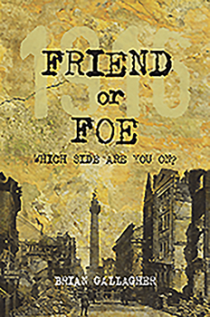 Paperback Friend or Foe: 1916: Which Side Are You On? Book