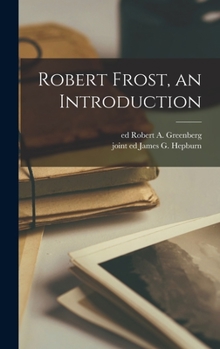 Hardcover Robert Frost, an Introduction Book