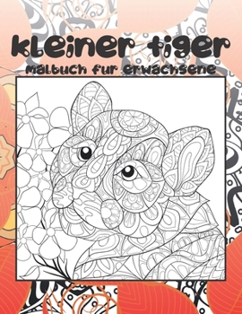 Paperback Kleiner Tiger - Malbuch für Erwachsene [German] Book