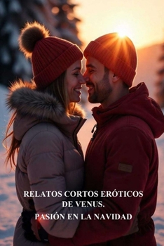Paperback Relatos Cortos Eróticos de Venus: Pasión En La Navidad [Spanish] Book