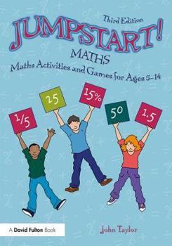 Paperback Jumpstart! Maths: Maths Activities and Games for Ages 5-14 Book