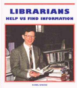 Library Binding Librarians Help Us Find Information Book