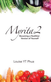 Hardcover Myrita2: Becoming a Healthier Version of Yourself Book