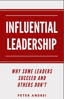 Paperback Influential Leadership: Why Some Leaders Succeed and Others Don't Book