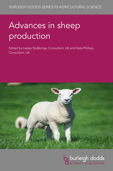 Advances in sheep production (Burleigh Dodds Series in Agricultural Science, 147)