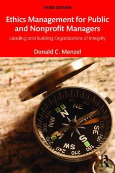 Paperback Ethics Management for Public and Nonprofit Managers: Leading and Building Organizations of Integrity Book