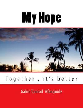 Paperback My Hope: Together it's better Book