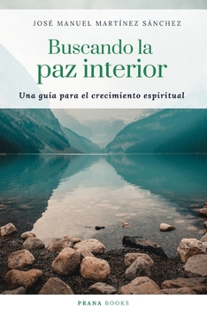 Paperback Buscando la paz interior: Una guía para el crecimiento espiritual [Spanish] Book