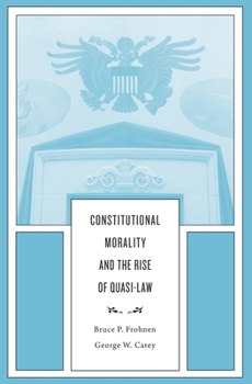 Hardcover Constitutional Morality and the Rise of Quasi-Law Book