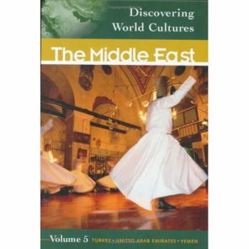 Hardcover Discovering World Cultures: The Middle East (Volume 5, Turkey, United Arab Emirates, Yemen) (Middle School Reference) Book