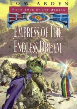 Empress of the Endless Dream (Gollancz) - Book #5 of the Orokon