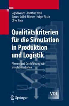 Paperback Qualitätskriterien Für Die Simulation in Produktion Und Logistik: Planung Und Durchführung Von Simulationsstudien [German] Book